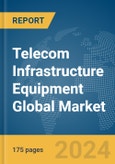 Telecom Infrastructure Equipment Global Market Report 2024- Product Image