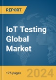 IoT Testing Global Market Report 2024- Product Image