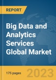 Big Data and Analytics Services Global Market Report 2024- Product Image