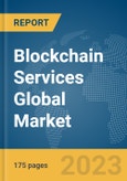 Blockchain Services Global Market Report 2024- Product Image