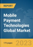 Mobile Payment Technologies Global Market Report 2024- Product Image