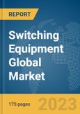 Switching Equipment Global Market Report 2024- Product Image