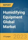 Humidifying Equipment Global Market Report 2024- Product Image