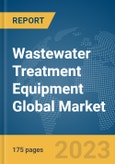 Wastewater Treatment Equipment Global Market Report 2024- Product Image