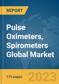 Pulse Oximeters, Spirometers Global Market Report 2024- Product Image