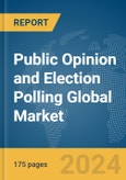 Public Opinion and Election Polling Global Market Report 2024- Product Image