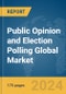 Public Opinion and Election Polling Global Market Report 2024 - Product Thumbnail Image