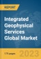 Integrated Geophysical Services Global Market Report 2024 - Product Image