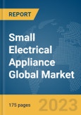 Small Electrical Appliance Global Market Report 2024- Product Image