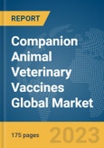 Companion Animal Veterinary Vaccines Global Market Report 2024- Product Image