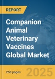 Companion Animal Veterinary Vaccines Global Market Report 2024- Product Image