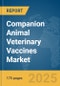 Companion Animal Veterinary Vaccines Market Report 2025 - Product Image