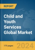 Child and Youth Services Global Market Report 2024- Product Image