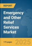 Emergency and Other Relief Services Market Report 2025- Product Image