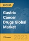 Gastric Cancer Drugs Global Market Report 2023 - Product Image