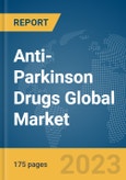 Anti-Parkinson Drugs Global Market Report 2024- Product Image