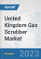 United Kingdom Gas Scrubber Market: Prospects, Trends Analysis, Market Size and Forecasts up to 2028 - Product Thumbnail Image