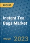 Instant Tea Bags Market Outlook in 2023 and Beyond: Market Size, Market Share, Growth Opportunities, Trends, Forecasts by Types, Applications and Companies to 2030 - Product Image