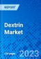 Dextrin Market, by Application, by Type, and by Region - Size, Share, Outlook, and Opportunity Analysis, 2022 - 2030 - Product Image
