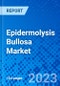 Epidermolysis Bullosa Market, by Product Type, by Distribution Channel, and by Region - Size, Share, Outlook, and Opportunity Analysis, 2022 - 2030 - Product Image