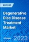 Degenerative Disc Disease Treatment Market, by Product Type, by End User, and by Region - Size, Share, Outlook, and Opportunity Analysis, 2022 - 2030 - Product Image