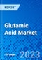 Glutamic Acid Market, By Application (Food & Beverages, Cosmetics & Personal Care, Pharmaceuticals, Animal Feed, and Others) and By Region (North America, Latin America, Europe, Asia Pacific, and Middle East & Africa)- Size, Share, Outlook, and Opportunity Analysis, 2022 - 2030 - Product Image