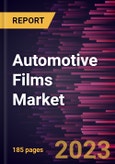 Automotive Films Market Forecast to 2028 - COVID-19 Impact and Global Analysis by Film Type and Application- Product Image