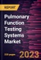 Pulmonary Function Testing Systems Market Forecast to 2028 - COVID-19 Impact and Global Analysis by Type, Test Type, Component, Application, and End User - Product Thumbnail Image