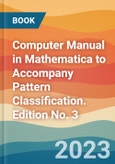 Computer Manual in Mathematica to Accompany Pattern Classification. Edition No. 3- Product Image