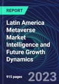 Latin America Metaverse Market Intelligence and Future Growth Dynamics Databook - 100+ KPIs Covering Market Size by Sector X Use cases X Technology, Business and Consumer Spend, NFT Spend - Q1 2023- Product Image