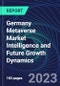 Germany Metaverse Market Intelligence and Future Growth Dynamics Databook - 100+ KPIs Covering Market Size by Sector X Use cases X Technology, Business and Consumer Spend, NFT Spend - Q1 2023 - Product Thumbnail Image