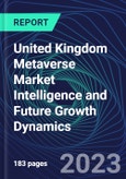 United Kingdom Metaverse Market Intelligence and Future Growth Dynamics Databook - 100+ KPIs Covering Market Size by Sector X Use cases X Technology, Business and Consumer Spend, NFT Spend - Q1 2023- Product Image