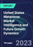 United States Metaverse Market Intelligence and Future Growth Dynamics Databook - 100+ KPIs Covering Market Size by Sector X Use cases X Technology, Business and Consumer Spend, NFT Spend - Q1 2023- Product Image