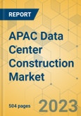 APAC Data Center Construction Market - Industry Outlook & Forecast 2023-2028- Product Image