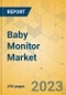 Baby Monitor Market - Global Outlook & Forecast 2023-2028 - Product Thumbnail Image