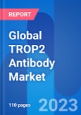 Global TROP2 Antibody Market, Drug Sales & Clinical Trials Outlook 2028- Product Image