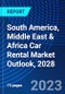 South America, Middle East & Africa Car Rental Market Outlook, 2028 - Product Image
