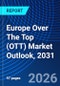 Europe Over The Top (OTT) Market Outlook, 2031 - Product Thumbnail Image