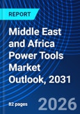 Middle East and Africa Power Tools Market Outlook, 2031- Product Image