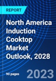 North America Induction Cooktop Market Outlook, 2028- Product Image