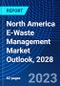 North America E-Waste Management Market Outlook, 2028 - Product Thumbnail Image
