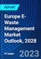 Europe E-Waste Management Market Outlook, 2028 - Product Thumbnail Image