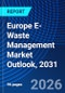 Europe E-Waste Management Market Outlook, 2031 - Product Image