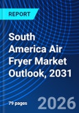 South America Air Fryer Market Outlook, 2031- Product Image