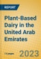 Plant-Based Dairy in the United Arab Emirates - Product Image