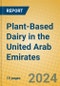 Plant-Based Dairy in the United Arab Emirates - Product Image