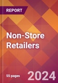 Non-Store Retailers - 2024 U.S. Market Research Report with Updated Recession Risk Forecasts- Product Image