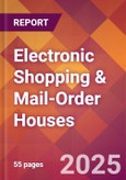 Electronic Shopping & Mail-Order Houses - 2025 U.S. Market Research Report with Updated Tariff & Recession Risk Analysis and Forecasts- Product Image