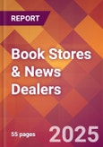 Book Stores & News Dealers - 2024 U.S. Market Research Report with Updated Recession Risk Forecasts- Product Image