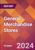 General Merchandise Stores - 2024 U.S. Market Research Report with Updated Recession Risk Forecasts- Product Image
